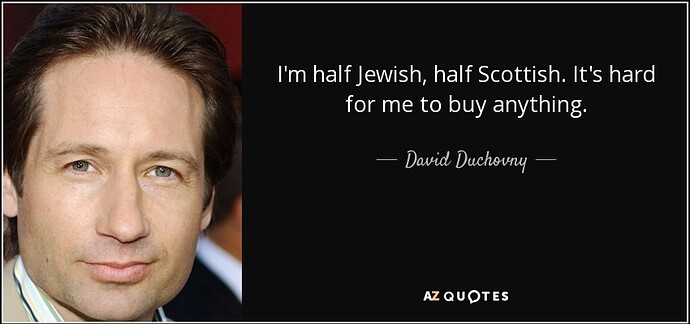 quote-i-m-half-jewish-half-scottish-it-s-hard-for-me-to-buy-anything-david-duchovny-141-45-65